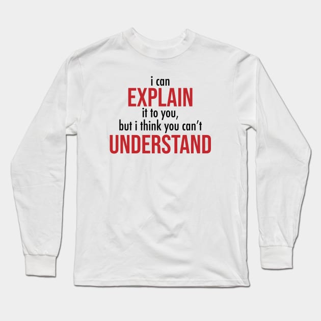 I can explain Long Sleeve T-Shirt by yayo99